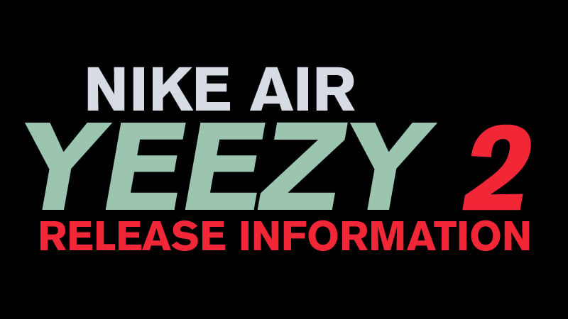 Foot Locker Nike Air Yeezy 2 Release Info