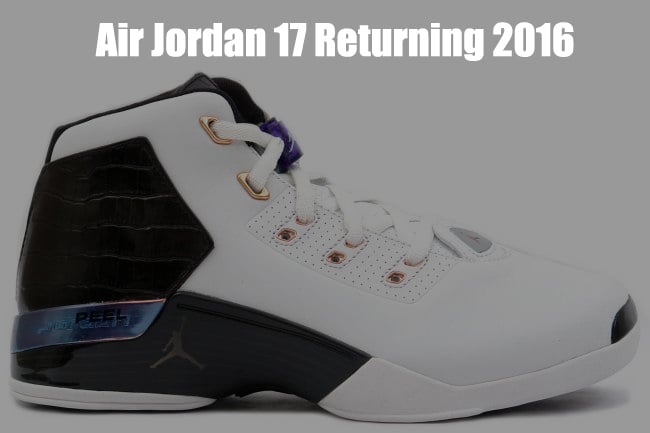 Air Jordan 17 Returning in 2016