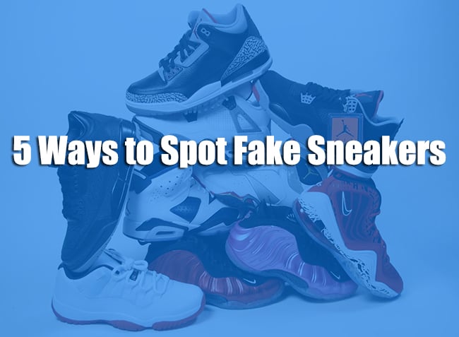 Revenue decide Spooky How to Spot Fake Sneakers | SneakerFiles