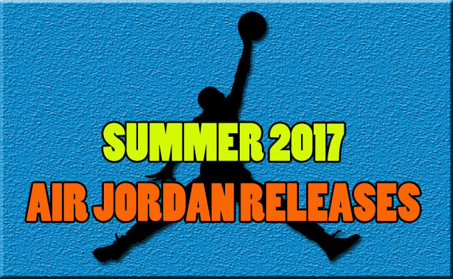 jordan retro release dates 2017