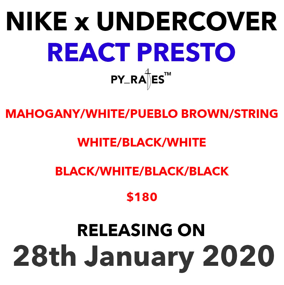 Undercover Nike React Presto Release Date Info