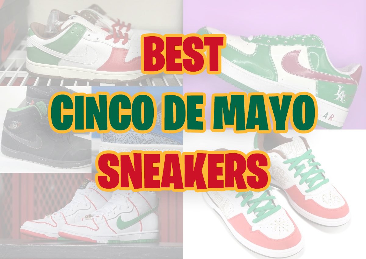 The Best Cinco de Mayo Sneaker Releases of All-Time